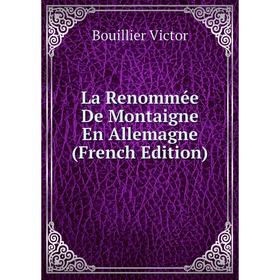 

Книга La Renommée De Montaigne En Allemagne