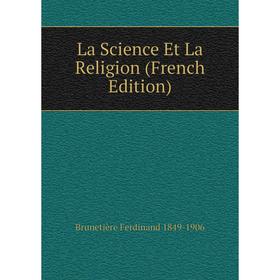 

Книга La Science Et La Religion