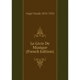 

Книга Le Livre De Musique
