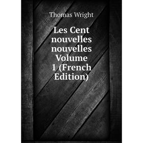 

Книга Les Cent nouvelles nouvelles Volume 1