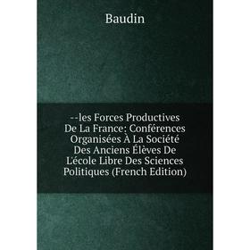 

Книга - les Forces Productives De La France