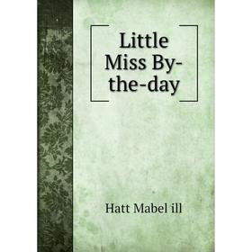 

Книга Little Miss By-the-day