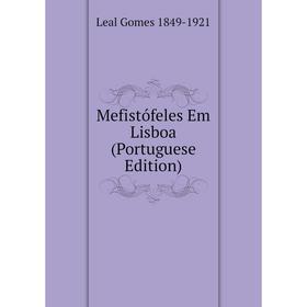 

Книга Mefistófeles Em Lisboa (Portuguese Edition)