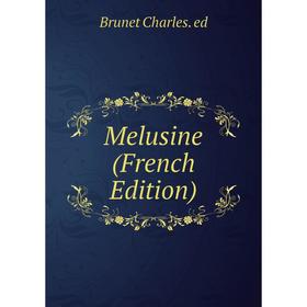 

Книга Melusine