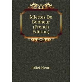 

Книга Miettes De Bonheur
