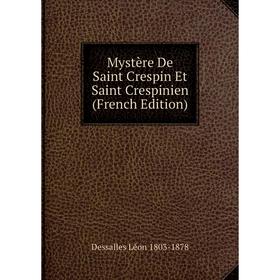 

Книга Mystère De Saint Crespin Et Saint Crespinien