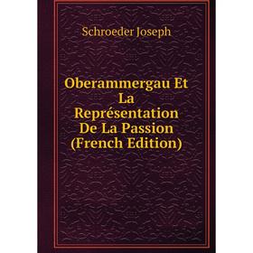 

Книга Oberammergau Et La Représentation De La Passion