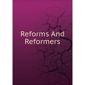 

Книга Reforms And Reformers