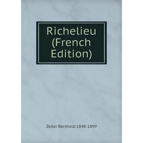 

Книга Richelieu (French Edition)