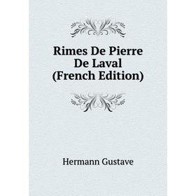 

Книга Rimes De Pierre De Laval (French Edition)
