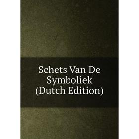 

Книга Schets Van De Symboliek (Dutch Edition)