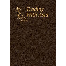 

Книга Trading With Asia
