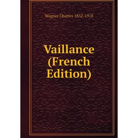 

Книга Vaillance (French Edition)