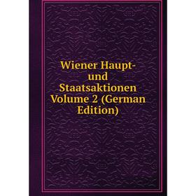 

Книга Wiener Haupt- und Staatsaktionen Volume 2 (German Edition)