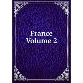 

Книга France Volume 2