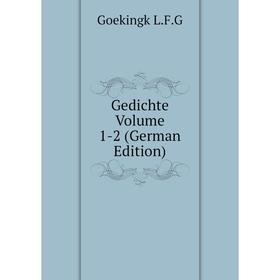 

Книга Gedichte Volume 1-2 (German Edition)