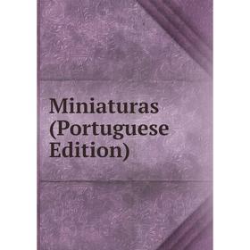 

Книга Miniaturas (Portuguese Edition)
