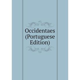 

Книга Occidentaes (Portuguese Edition)