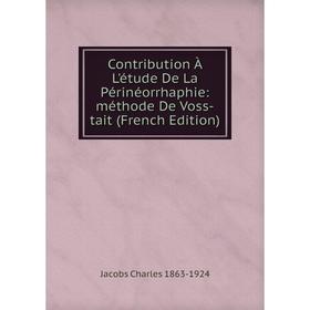 

Книга Contribution À L'étude De La Périnéorrhaphie: méthode De Voss-tait (French Edition)