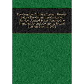 

Книга The Crusader Artillery System