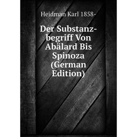 

Книга Der Substanz-begriff Von Abälard Bis Spinoza (German Edition)