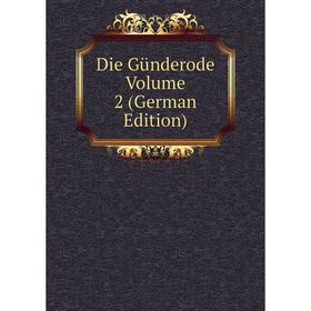 

Книга Die Günderode Volume 2 (German Edition)