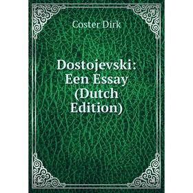 

Книга Dostojevski: Een Essay (Dutch Edition)