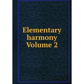 

Книга Elementary harmony Volume 2