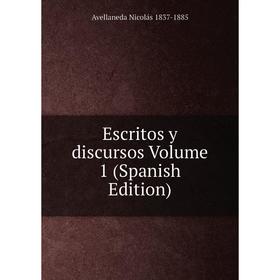 

Книга Escritos y discursos Volume 1 (Spanish Edition)
