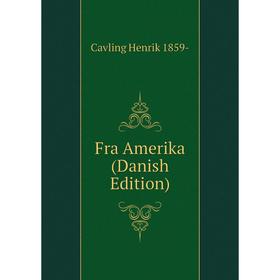 

Книга Fra Amerika (Danish Edition)