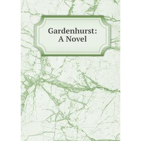 

Книга Gardenhurst: A Novel