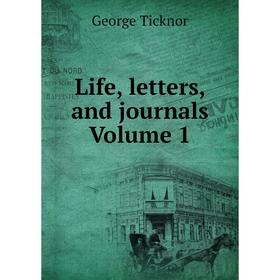 

Книга Life, letters, and journals Volume 1