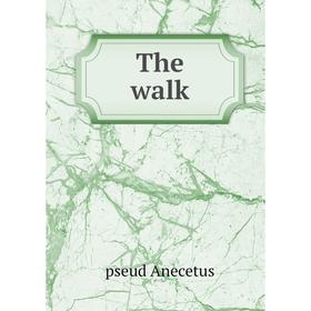 

Книга The walk