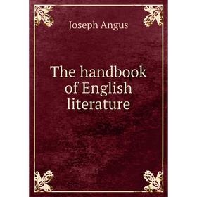 

Книга The handbook of English literature