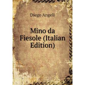 

Книга Mino da Fiesole