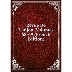 

Книга Revue De L'anjou, Volumes 68-69 (French Edition)