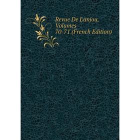 

Книга Revue De L'anjou, Volumes 70-71 (French Edition)