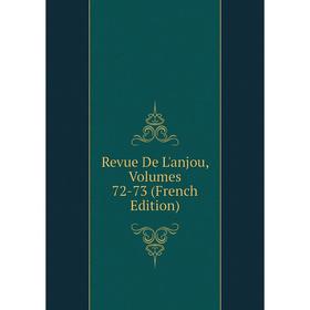 

Книга Revue De L'anjou, Volumes 72-73 (French Edition)