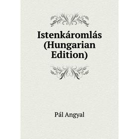 

Книга Istenkáromlás (Hungarian Edition)