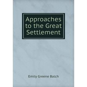 

Книга Approaches to the Great Settlement