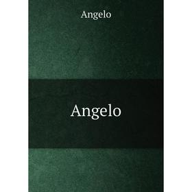 

Книга Angelo