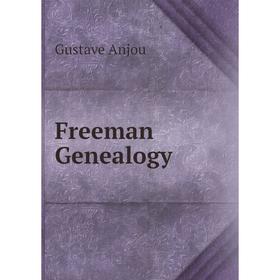 

Книга Freeman Genealogy