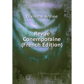 

Книга Revue Conemporaine (French Edition)
