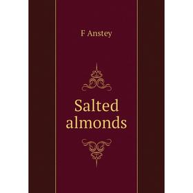 

Книга Salted almonds