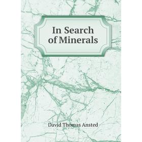 

Книга In Search of Minerals