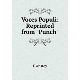 

Книга Voces Populi: Reprinted from Punch