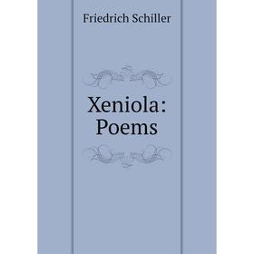 

Книга Xeniola: Poems