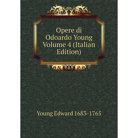 

Книга Opere di Odoardo Young Volume 4