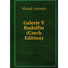 

Книга Galerie V Rudolfin (Czech Edition)