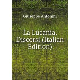 

Книга La Lucania, Discorsi